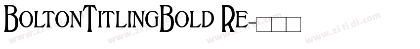 BoltonTitlingBold Re字体转换